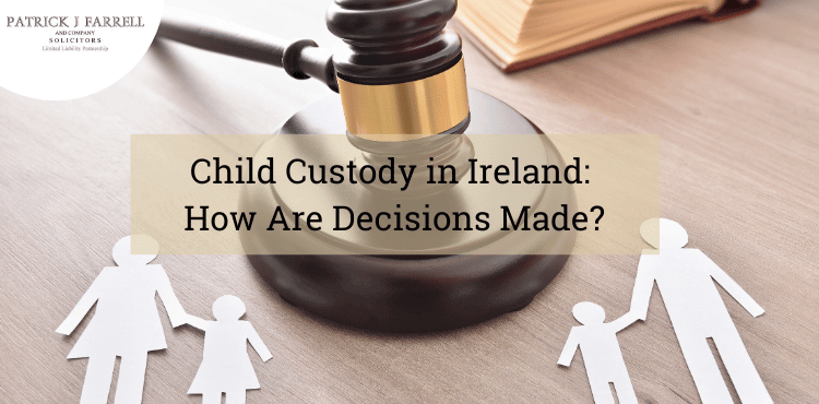 child custody decisions ireland