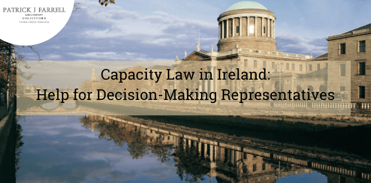 capacity law ireland - framework for decision-making in Ireland